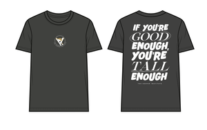 If You're Good Enough, You're Tall Enough tshirt — The Keeper If You're Good Enough, You're Tall Enough tshirt — The Keeper